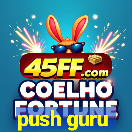 push guru